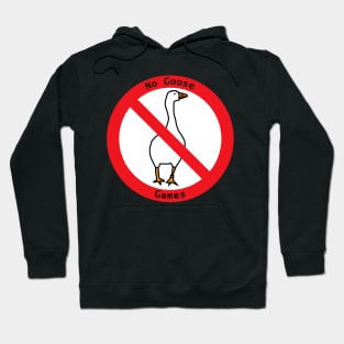 No Goose Games Sign Hoodie